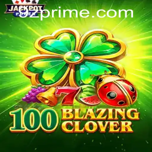 Unveiling the Excitement of 100BlazingClover and the Intriguing '9z'