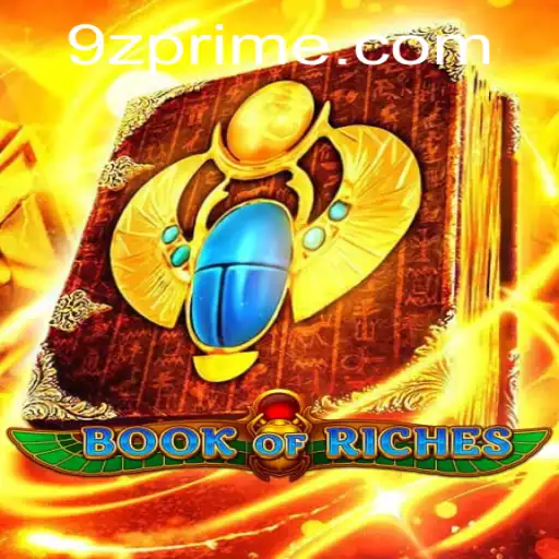 Exploring the Enthralling World of BookofRiches and the Emerging Trend of 9z