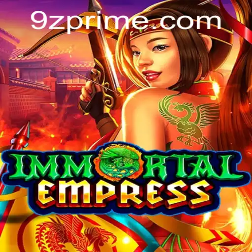ImmortalEmpress: Experience the Intricacies of Gaming with 9z
